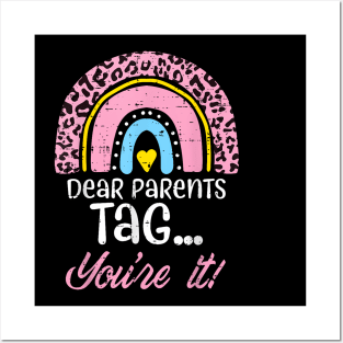 Dear Parents Tag You'Re It Teacher Last Day Of School Women Posters and Art